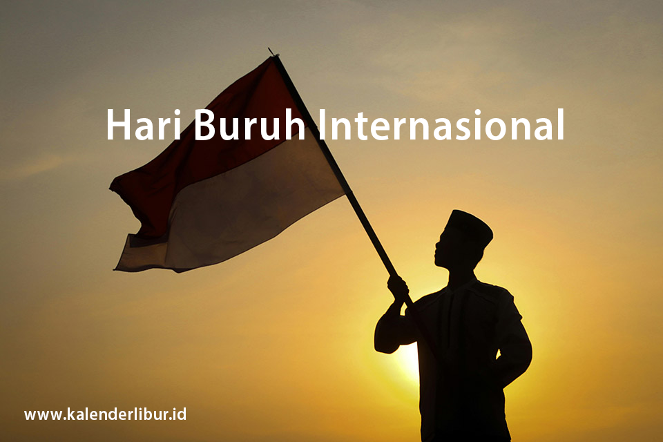 Hari Buruh Internasional 1 Mei (May Day) - Hari Libur Nasional Indonesia, perjuangan hak pekerja